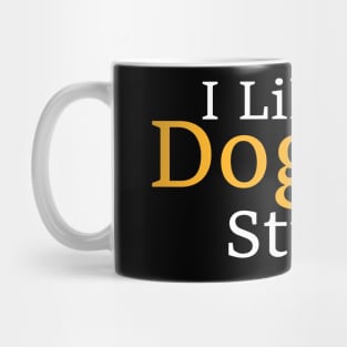 Funny I Like It Doge-Y Style design Mug